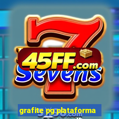 grafite pg plataforma
